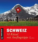 Schweiz - 50 Rätsel mit Ausflugtipps