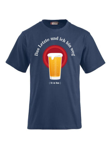 T-Shirts bedrucken mit Spruch - Das Letzte und ich bin weg