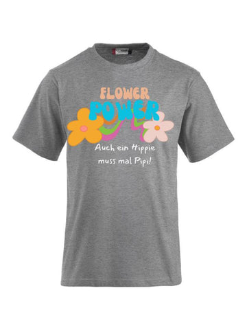 Funshirts bedrucken mit Spruch - Flower Power auch ein Hippie muss mal Pipi!