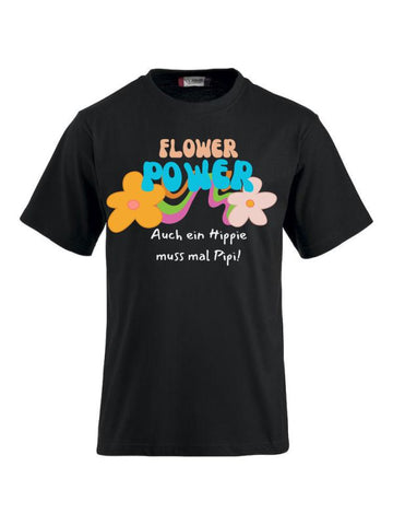 Funshirts bedrucken mit Spruch - Flower Power auch ein Hippie muss mal Pipi!