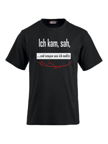 Ich kam, sah, und vergaß, was ich wollte – T-Shirts bedrucken mit Sprüchen