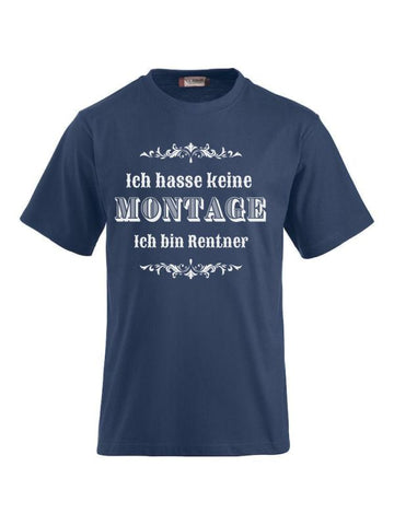T-Shirts bedrucken mit Spruch - Ich hasse keine Montage