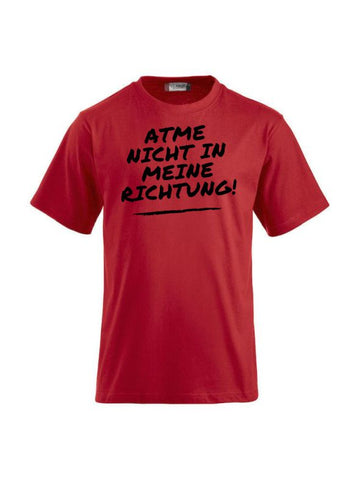T-Shirts bedrucken mit Spruch atme nicht in meine Richtung