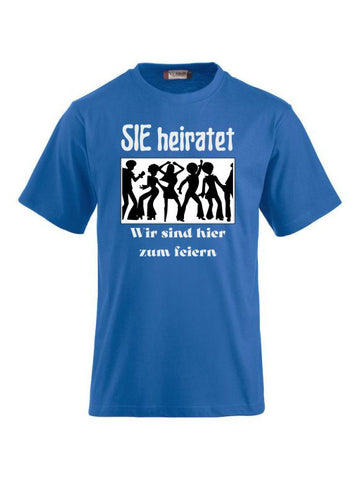 T-Shirts bedrucken mit Spruch sie heiratet wir sind hier zum feiern