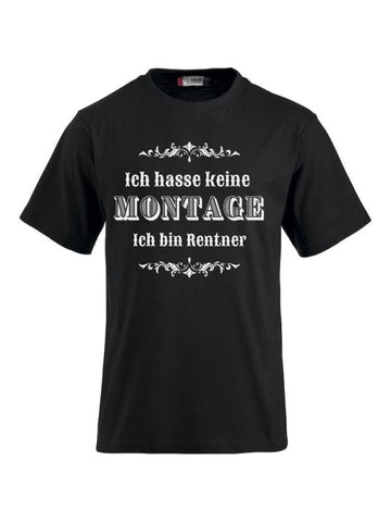 T-Shirts bedrucken mit Spruch - Ich hasse keine Montage