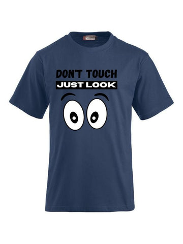 T-Shirts bedrucken mit Spruch- Don`t touch just look