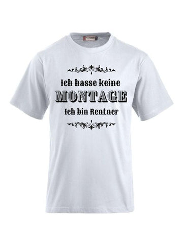 T-Shirts bedrucken mit Spruch - Ich hasse keine Montage
