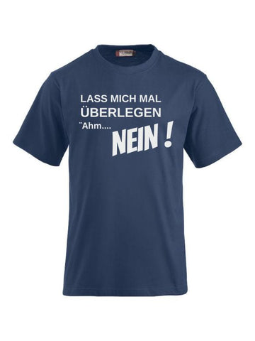 T-Shirts bedrucken mit Spruch - Lass mich mal überlegen