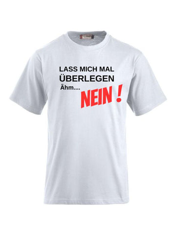 T-Shirts bedrucken mit Spruch - Lass mich mal überlegen