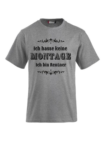 T-Shirts bedrucken mit Spruch - Ich hasse keine Montage