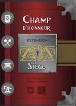 Siege - Extension Champ d'Honneur (f)