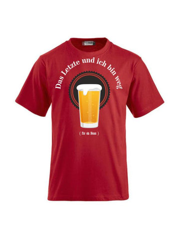 T-Shirts bedrucken mit Spruch - Das Letzte und ich bin weg